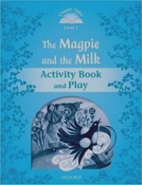 Classic Tales: Level 1: The Magpie and the Milk Activity Book and Play