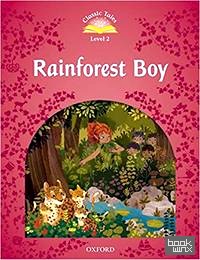 Classic Tales: Level 2: Rainforest Boy