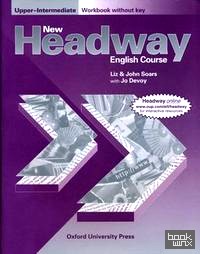 New Headway: English Cours. Upper-Intermediate. Workbook without Key