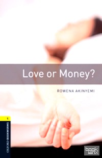 Oxford Bookworms Library 1: Love or Money?