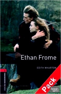 Oxford Bookworms Library: Ethan Frome: Level 3: 1000-Word Vocabulary (+ Audio CD)