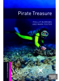Oxford Bookworms Library: Pirate Treasure: Starter: 250-Word Vocabulary