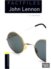 Oxford Bookworms Library Factfiles: Stage 1: John Lennon: Stage 2 — True Stories