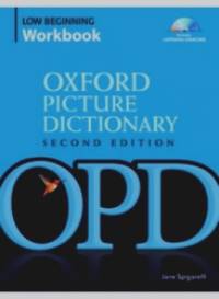 Oxford Picture Dictionary Low Beginning Workbook: Vocabulary reinforcement activity book (+ Audio CD)