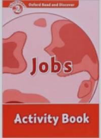 Oxford Read and Discover: Level 2: Jobs Activity Book