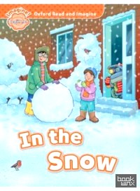 Oxford Read and Imagine: Beginner: In the Snow