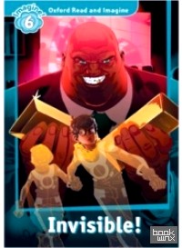 Oxford Read and Imagine: Level 6: Invisible: Fiction Graded Reader Series for Young Learners — Partners with Non-Fiction Series Oxford Read and Discover