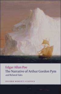 The Narrative of Arthur Gordon Pym of Nantucket and Related Tales