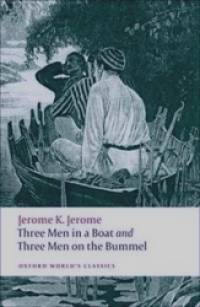Three Men in a Boat: AND Three Men on the Bummel