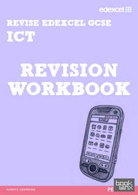 Revise Edexcel: Edexcel GCSE ICT Revision Workbook