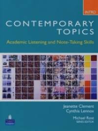 Contemporary Topics Intro: Academic Listening and Note-Taking Skills