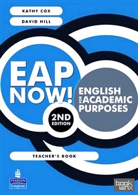 EAP Now! English for Academic Purposes: Teachers Book