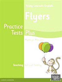 Young Learners English: Practice Tests Plus Flyers. Student's Book