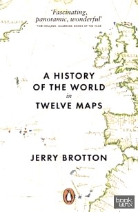 A History of the World in Twelve Maps