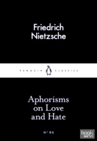 Aphorisms on Love and Hate