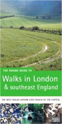 The Rough Guide to Walks in London and Southeast England