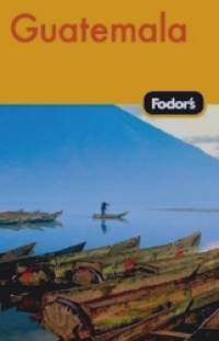 Fodor's Guatemala