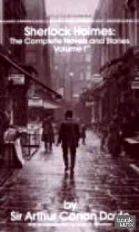Sherlock Holmes: The Complete Novels and Stories Volume I