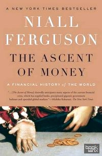 The Ascent of Money: A Financial History of the World