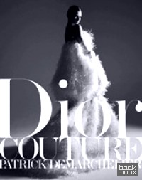Patrick Demarchelier: Dior Couture