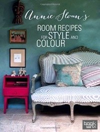 Annie Sloan's Room Recipes for Style and Colour
