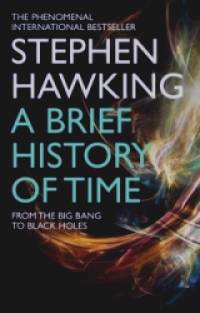 A Brief History Of Time: From Big Bang To Black Holes