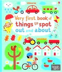 Very First Book of Things to Spot: Out and About: Board book