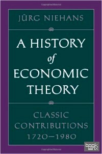 A History of Economic Theory: Classic Contributions, 1720-1980