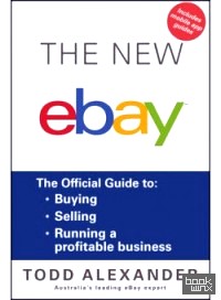 The New ebay: The Official Guide to Buying, Selling, Running a Profitable Business