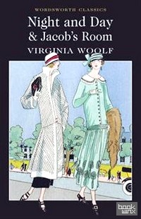 Night and Day and Jacob's Room